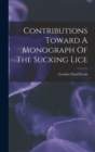 Image for Contributions Toward A Monograph Of The Sucking Lice