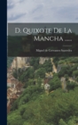 Image for D. Quixote De La Mancha ......
