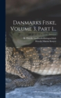 Image for Danmarks Fiske, Volume 3, Part 1...