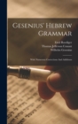 Image for Gesenius&#39; Hebrew Grammar : With Numerous Corrections And Additions