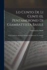 Image for Lo Cunto De Li Cunti (il Pentamerone) Di Giambattista Basile : Testo Conforme Alla Prima Stampa Del Mdcxxxiv-vi, Volume 1...