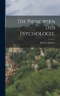 Image for Die Principien der Psychologie.