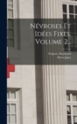 Image for Nevroses Et Idees Fixes, Volume 2...