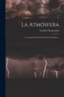 Image for La Atmosfera : Los Grandes Fenomenos De La Naturaleza...