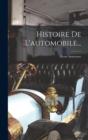 Image for Histoire De L&#39;automobile...