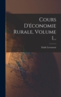 Image for Cours D&#39;economie Rurale, Volume 1...