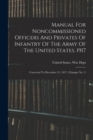 Image for Manual For Noncommissioned Officers And Privates Of Infantry Of The Army Of The United States. 1917