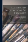 Image for Illuminated Illustrations Of Froissart