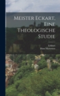 Image for Meister Eckart, eine theologische Studie
