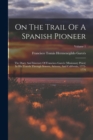 Image for On The Trail Of A Spanish Pioneer