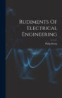 Image for Rudiments Of Electrical Engineering