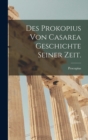 Image for Des Prokopius von Casarea Geschichte seiner Zeit.