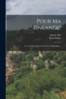 Image for Pour Ma Finlande! : Avec Un Essai Sur La Litterature Finlandaise...