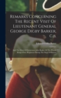 Image for Remarks Concerning The Recent Visit Of Lieutenant General George Digby Barker, C.b. : And The Diary Of Lieutenant John Barker Of The Fourth (king&#39;s Own) Regiment During The Siege Of Boston