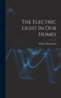 Image for The Electric Light In Our Homes