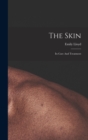 Image for The Skin : Its Care And Treatment