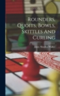 Image for Rounders, Quoits, Bowls, Skittles And Curling
