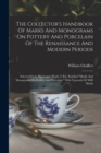 Image for The Collector&#39;s Handbook Of Marks And Monograms On Pottery And Porcelain Of The Renaissance And Modern Periods