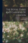 Image for The Royal Parks And Gardens Of London