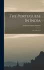 Image for The Portuguese In India : A.d. 1481-1571