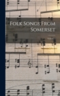 Image for Folk Songs From Somerset; Volume 3