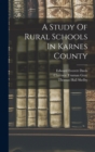 Image for A Study Of Rural Schools In Karnes County