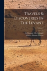 Image for Travels &amp; Discoveries In The Levant; Volume 1