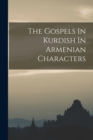 Image for The Gospels In Kurdish In Armenian Characters