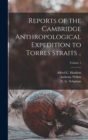 Image for Reports of the Cambridge Anthropological Expedition to Torres Straits ..; Volume 1