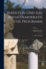 Image for Bernstein Und Das Sozialdemokratische Programm : Eine Antikritik