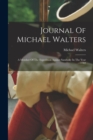 Image for Journal Of Michael Walters : A Member Of The Expedition Against Sandusky In The Year 1782
