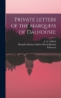 Image for Private Letters of the Marquess of Dalhousie;