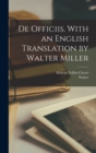 Image for De officiis. With an English translation by Walter Miller