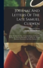 Image for Journal And Letters Of The Late Samuel Curwen : Judge Of Admiralty, Etc., A Loyalist-refugee In England, During The American Revolution. To Which Are Added, Illustrative Documents And Other Eminent Me