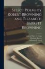 Image for Select Poems by Robert Browning and Elizabeth Barrett Browning