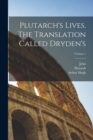 Image for Plutarch&#39;s Lives. The Translation Called Dryden&#39;s; Volume 1