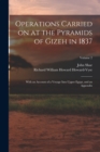 Image for Operations Carried on at the Pyramids of Gizeh in 1837 : With an Account of a Voyage Into Upper Egypt, and an Appendix; Volume 2