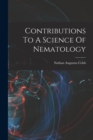 Image for Contributions To A Science Of Nematology