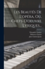 Image for Les Beautes De L&#39;opera, Ou, Chefs-d&#39;oeuvre Lyriques...