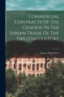 Image for Commercial Contracts Of The Genoese In The Syrian Trade Of The Twelfth Century