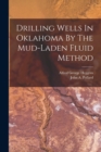 Image for Drilling Wells In Oklahoma By The Mud-laden Fluid Method