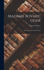 Image for Madame Bovary, oder : Eine Franzosin in der Provinz.
