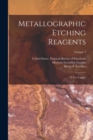 Image for Metallographic Etching Reagents : I, For Copper; Volume 2