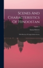Image for Scenes And Characteristics Of Hindostan : With Sketches Of Anglo-indian Society; Volume 2