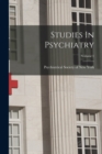 Image for Studies In Psychiatry; Volume 1