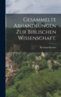 Image for Gesammelte Abhandlungen zur biblischen Wissenschaft.