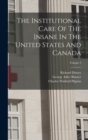 Image for The Institutional Care Of The Insane In The United States And Canada; Volume 3