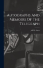 Image for Autographs And Memoirs Of The Telegraph