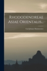 Image for Rhododendreae Asiae Orientalis...