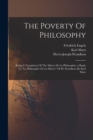 Image for The Poverty Of Philosophy : Being A Translation Of The Misere De La Philosophie (a Reply To &quot;la Philosophie De La Misere&quot; Of M. Proudhon) By Karl Marx